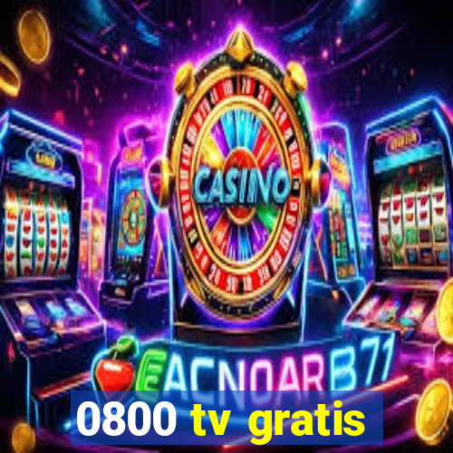 0800 tv gratis